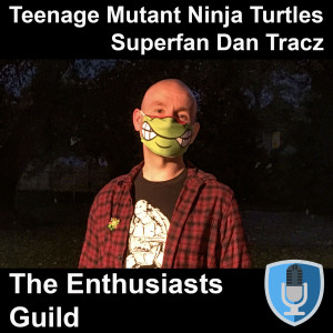 Teenage Mutant Ninja Turtles Superfan Dan Tracz