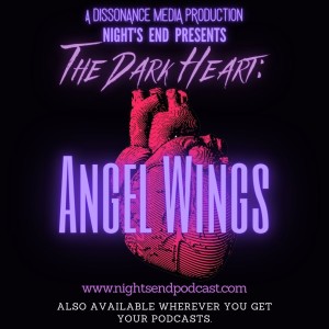 The Dark Heart - Ep 1 - Angel Wings