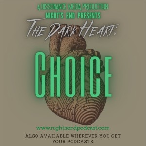 The Dark Heart - Ep 5 - Choice