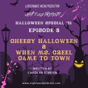 Halloween Special ‘21 - Episode 3 - Cheesy Halloween & When Ms. Creel Came to Town