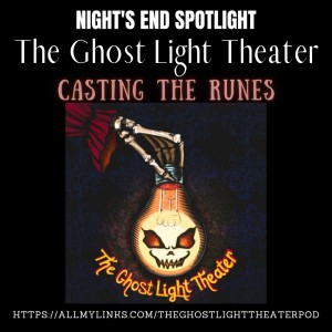Night’s End Spotlight: The Ghost Light Theater