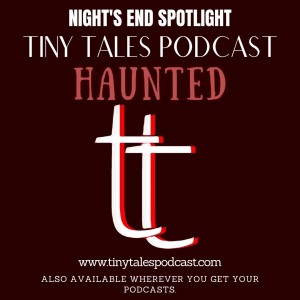 Night's End Spotlight: Tiny Tales podcast