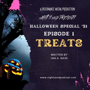 Halloween Special ‘21 - Episode 1 - Treats