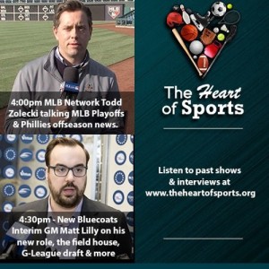 The Hearts of Sports w Jason Springer & Jeff Cohen: Todd Zolecki on MLB & Blue Coats GM Matt Lilly