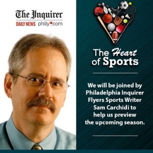 The Heart of Sports with Inquirer Flyers Writer Sam Carchidi previewing the season