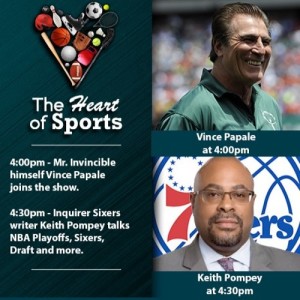 The Heart of Sports w Jason Springer & Jeff Cohen: Guests Vince Papale and Keith Pompey