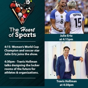 The Heart of Sports w Jason Springer & Jeff Cohen: Guests Julie Ertz & Travis Hollman