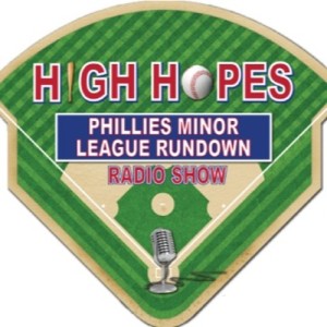 High Hopes: Phillies Minor League Rundown w Fightins Broadcaster Kirsten Karbach & C Jack Conley