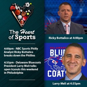 Heart of Sports w Jason Springer & Jeff Cohen: Guests Ricky Bottalico and Larry Meli