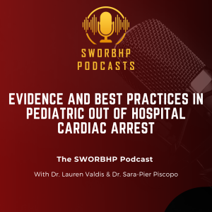Evidence and Best Practices in Pediatric Out of Hospital Cardiac Arrest