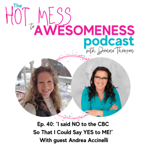 “I said NO to the CBC so that I could say YES to ME!” With guest Andrea Accinelli