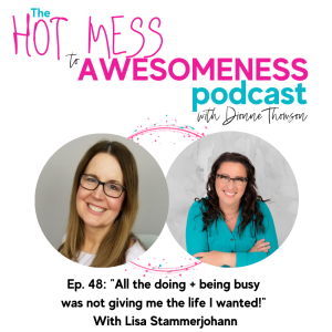 “All the doing + being busy was not giving me the life I wanted!” With Lisa Stammerjohann