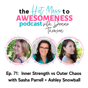 Inner Strength vs Outer Chaos with Sasha Parrell + Ashley Snowball