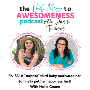 A ”surprise” third baby motivated her to finally put her happiness first! With Hollie Crome