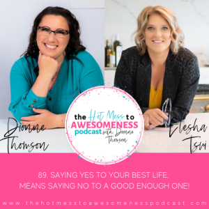 Saying yes to your best life, means saying no to a good enough one! With Elesha Tsui