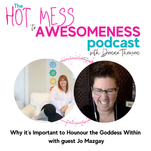 Why it‘s important to honour the Goddess within...With guest Jo Mazgay