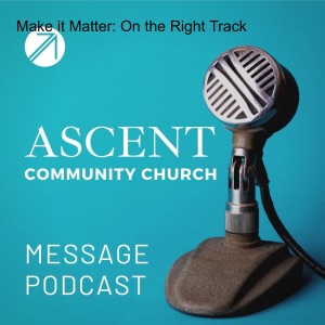 Make it Matter | On the Right Track