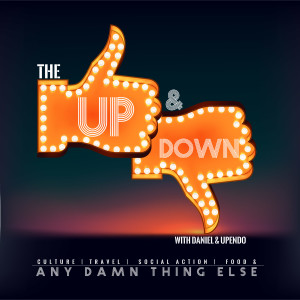 S1E1: THE UP & DOWN SHOW, INTRODUCING DANIEL AND UPENDO