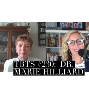 TBTS #230: Dr. Marie Hilliard