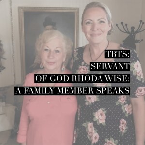TBTS: Servant of God Rose Wise: A Family Member Speaks