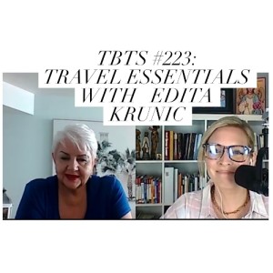 TBTS #224: Travel Essentials with Edita Krunic