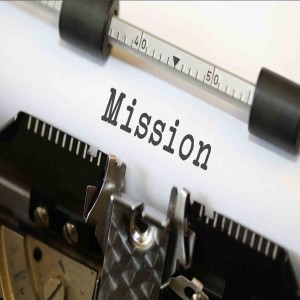 Why a Mission Statement matters and why it needs to change