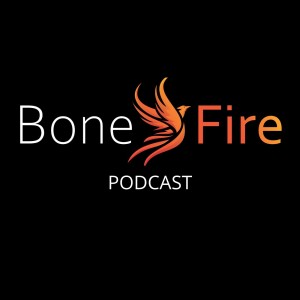 Ep 0 | Coming Soon: Bone Fire Podcast!