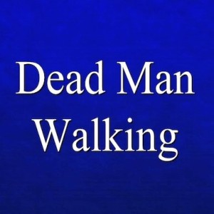 20220402 | Dead Man Walking | Terry Shelton