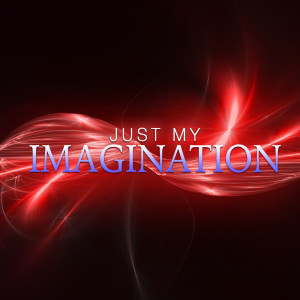 20210626 | Just My Imagination | Pastor John Lomacang