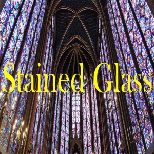 20210821 | Stained Glass | Pastor John Lomacang