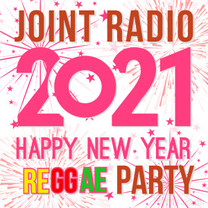 Joint Radio mix #124 - Joint Radio Team - Special show for the new year 2021 Reggae Party