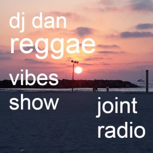 Joint Radio Reggae mix #99 - DJ DAN Reggae vibes show