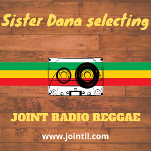 Joint Radio Reggae mix #61 - ️ Sister Dana selecting 01 ️