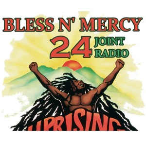 Bless N’ Mercy #24 - Special show for Joint Radio Reggae