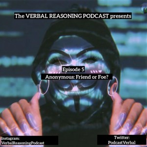#5 Anonymous: Friend or Foe?
