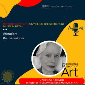 Beyond Artifacts: Unveiling the Secrets of Museum Retail - Christine Kostyrka