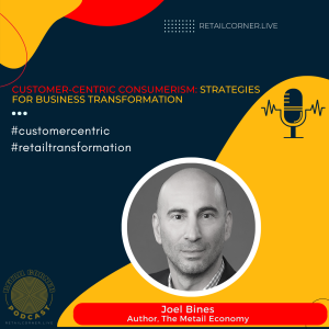 Customer-Centric Consumerism:Strategies for Business Transformation. - Joel Bines