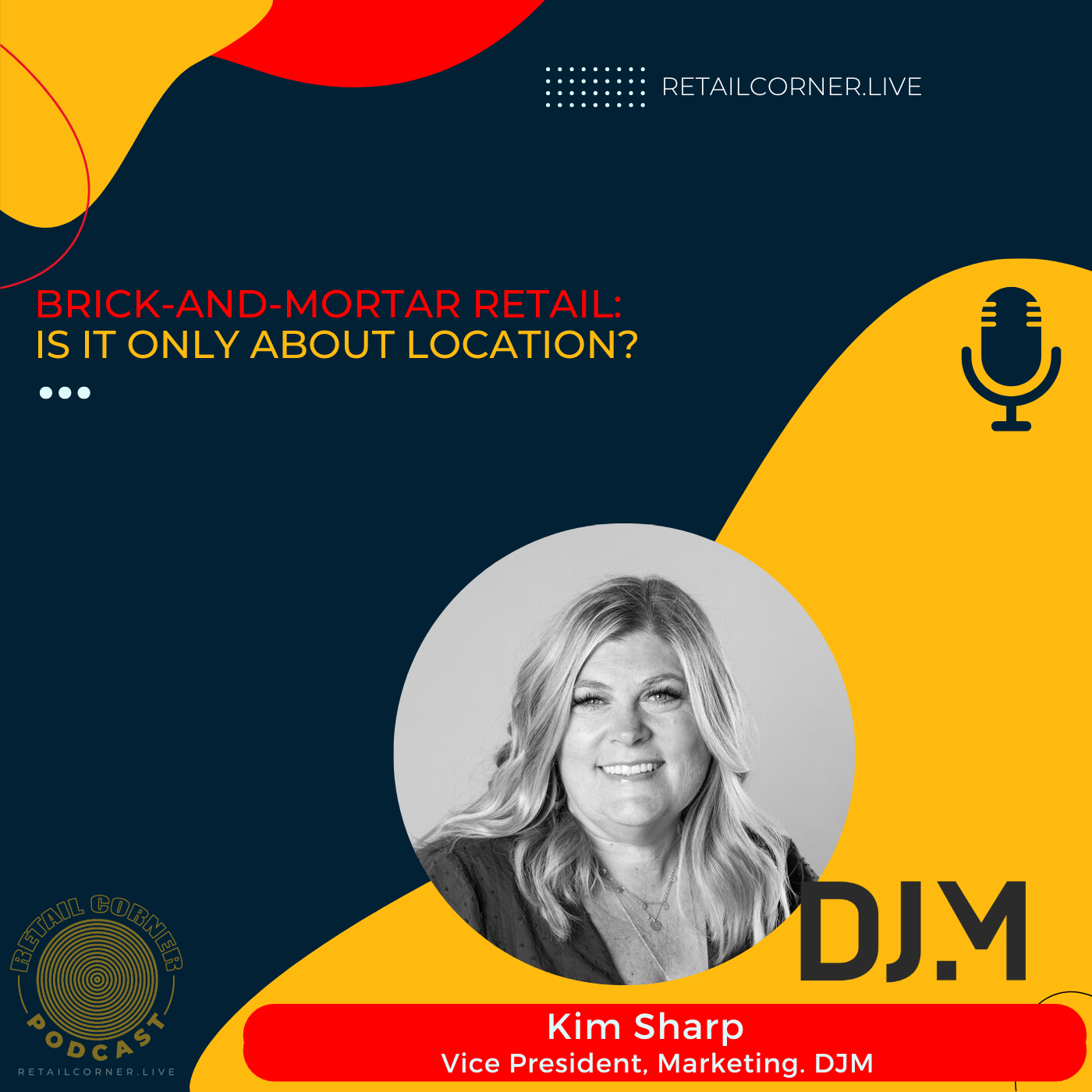 Brick-and-Mortar Retail: Is it only about Location? - Kim Sharp