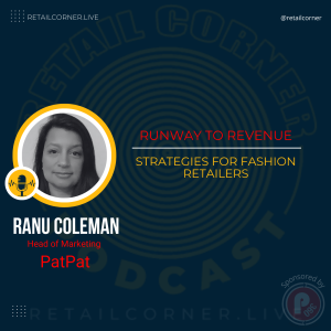 Runway to Revenue: Strategies for Fashion Retailers. -Ranu Coleman