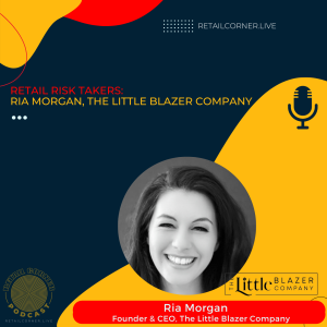 Retail Risk Takers: Ria Morgan, The Little Blazer Company