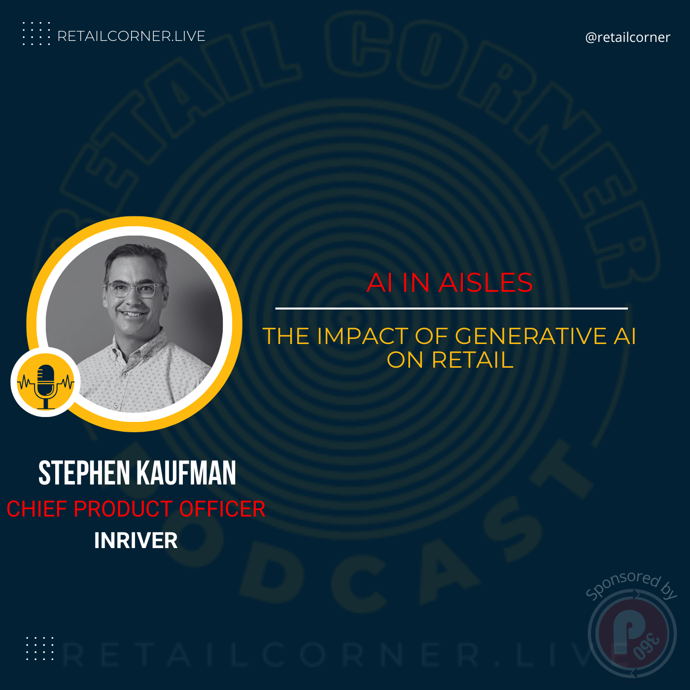 AI in Aisles: The Impact of Generative AI on Retail. -Stephen Kaufman