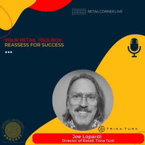 Your Retail Toolbox: Reassess for Success. Joe Lopardi,Trina Turk