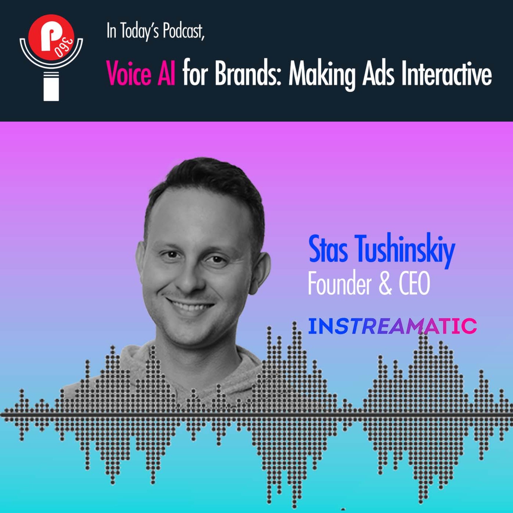 Voice AI for Brands: Making Ads Interactive - Stas Tushinskiy,  Instreamatic Image