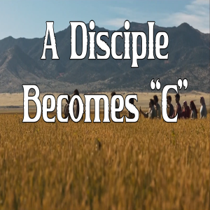 A Disciple Becomes "C"