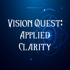 Vision Quest: Applied Clarity