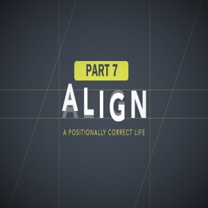 Align Part 7: Aligned with His Victory