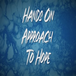 Hands on Approach to Hope
