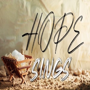 Hope Sings; 11/06/20