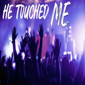 The Heart of the Savior ; Part 9 of He Touched ME