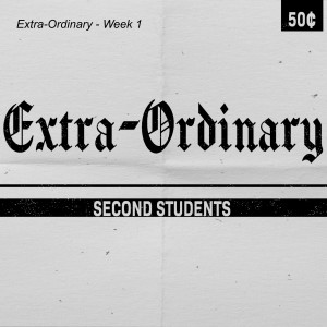 Extra-Ordinary - Week 1